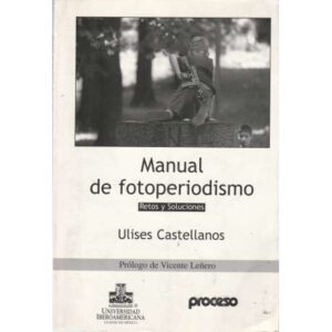 Manual de fotoperiodismo. Reto y soluciones