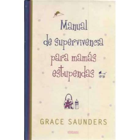 Manual de supervivencia para mamás estupendas