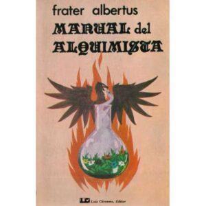 Manual del alquimista. Práctica de laboratorio alquímico