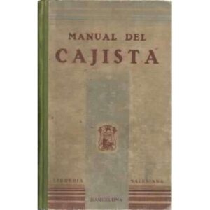 MANUAL DEL CAJISTA. Lecciones teórico-prácticas para los alumnos de las escuelas profesionales