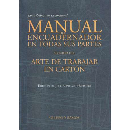 Manual del encuadernador en todas sus partes. Arte de trabajar en cartón