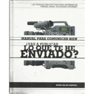 Manual para comunicar bien. ¿Vas a publicar lo que te he enviado?