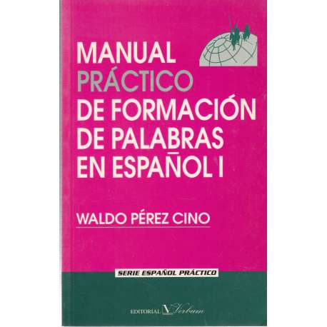 Manual práctico de formación de palabras en español I