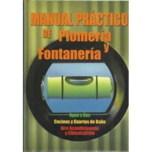Manual práctico de plomería y fontanería