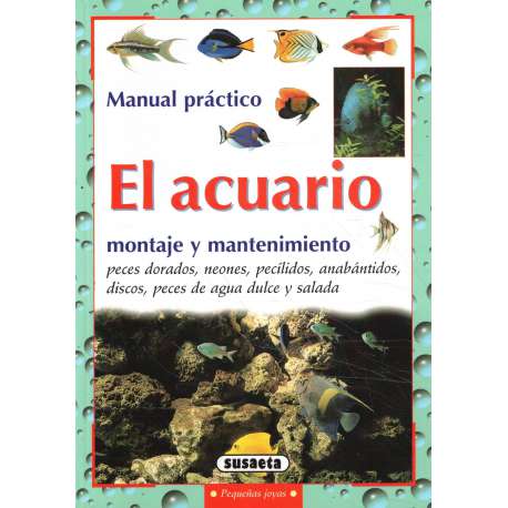 Manual práctico. El acuario. Montaje y mantenimiento