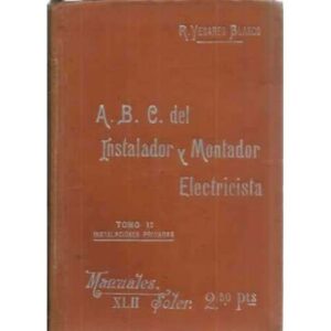 MANUAL SOLER, 42: ABC DEL INSTALADOR Y MONTADOR ELECTRICISTA