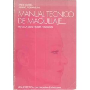 Manual técnico de maquillaje para la esteticista-visagista