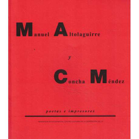 Manuel Altlaguirre y Concha Méndez. Poetas e impresores