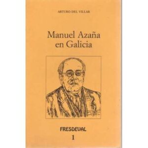 Manuel Azaña en Galicia