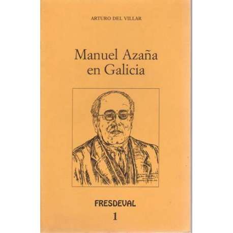 Manuel Azaña en Galicia