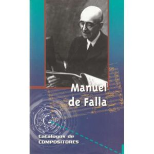 Manuel de Falla. Catálogos de compositores