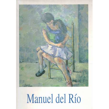 Manuel del Río. Exposición Antológica