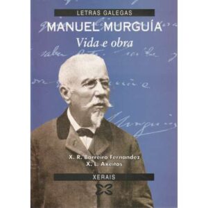 Manuel Murguía. Vida e obra