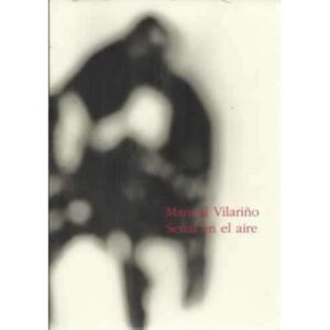 Manuel Vilariño. Señal en el aire