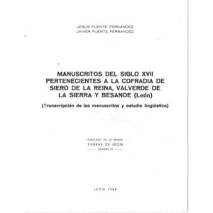 Manuscritos del Siglo XVII pertenecientes a la Cofradía de Siero de la Reina, Valverde de La Sierra y Besande (León)