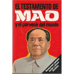 El testamento de Mao y el porvenir del mundo