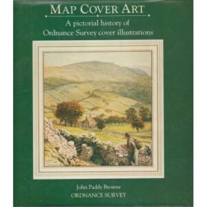 Map cover art. A pictorial history of Ordnance Survey cover illustrations