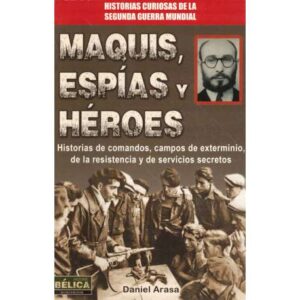 Maquis, espías y héroes