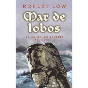 Mar de lobos. La ira de los hombres del norte II