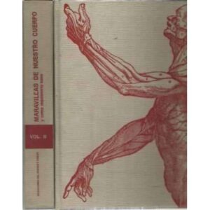MARAVILLAS DE NUESTRO CUERPO. Y cómo mantenerlo sano (II tomos)