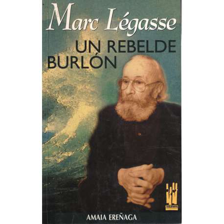 Marc Légasse. Un rebelde burlón