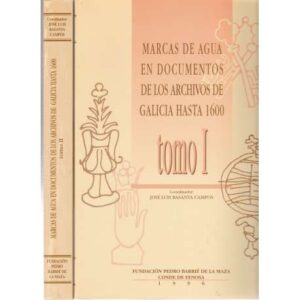 Marcas de agua en documentos de los archivos de Galicia hasta 1600. II Tomos