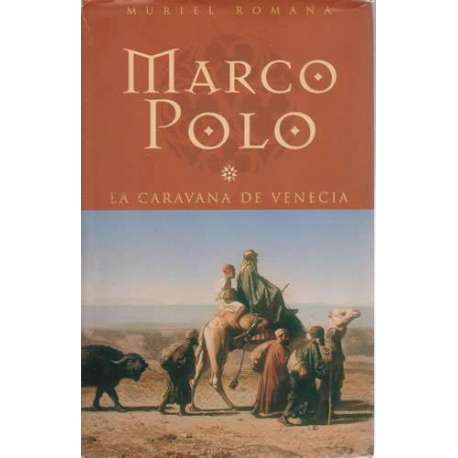 Marco Polo. La caravana de Venecia