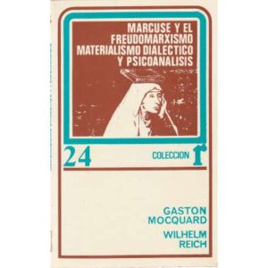 Marcuse y el Freudomarxismo . Materialismo dialéctico y psicoanálisis