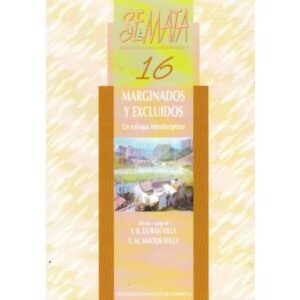 Marginados y excluidos. Un enfoque interdisciplinar