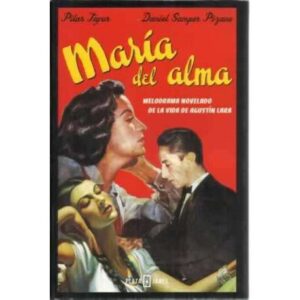 María del alma. Melodrama novelado de la vida de Agustín Lara