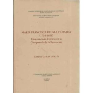 María Francisca de Isla y Losada 1734-1808. Una conexión literaria en la Compostela de la Ilustración