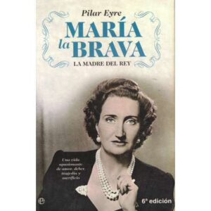 María la Brava. La madre del rey