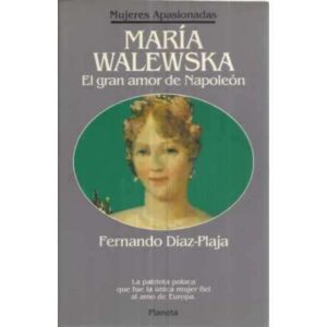 María Waleswska. El gran amor de Napoleón