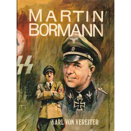 Martin Bormann. El enigma de su muerte