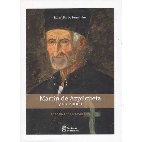 Martín de Azpilcueta y su época