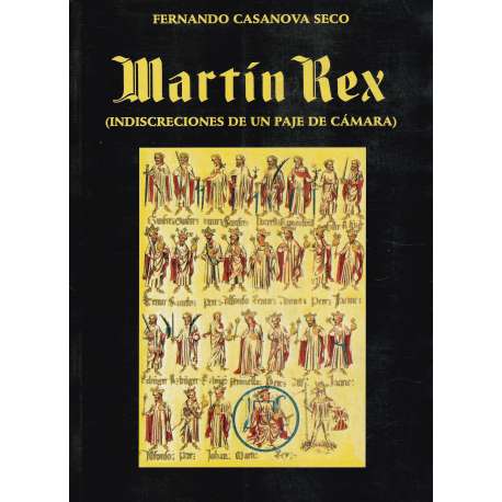 Martín Rex. Indiscreciones de un Paje de Cámara