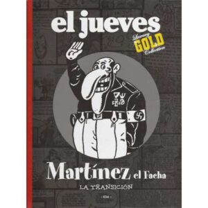 Martínez el Facha. La Transición