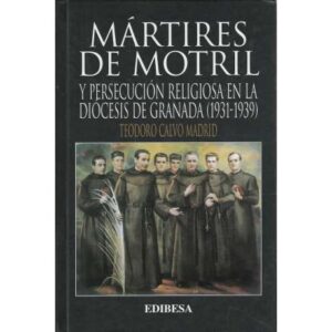Mártires de Motril y persecución religiosa en la diócesis de Granada (1931-1939)