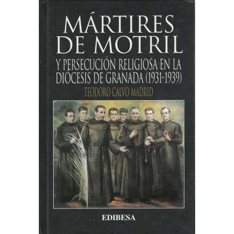 Mártires de Motril y persecución religiosa en la diócesis de Granada (1931-1939)