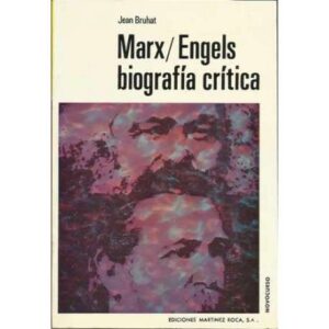 Marx / Engels. Biografía crítica