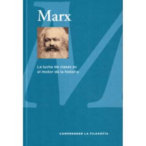 Marx. La lucha de clases es el motor de la historia
