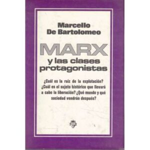 Marx y las clases protagonistas