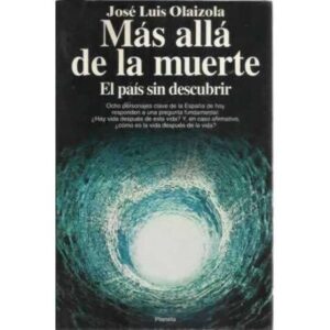 Más allá de la muerte. El país sin descubrir