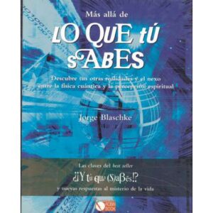 Más allá de lo que tú sabes