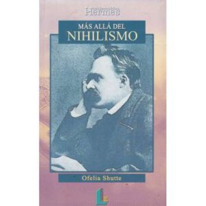 Más allá del Nihilismo