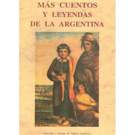 Más cuentos y leyendas de la Argentina