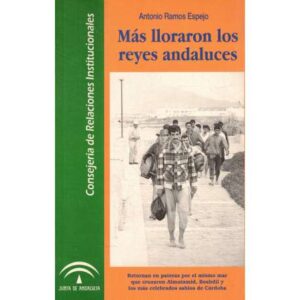 Más lloraron los reyes andaluces