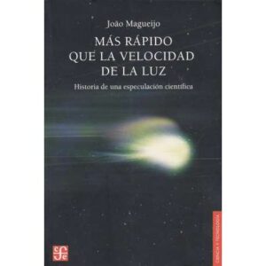 Más rápido que la velocidad de la luz. Historia de una especulación científica