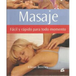 Masaje. Fácil y rápido para todo momento