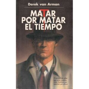 Matar por matar el tiempo